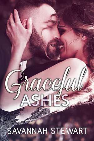 Graceful Ashes de Savannah Stewart