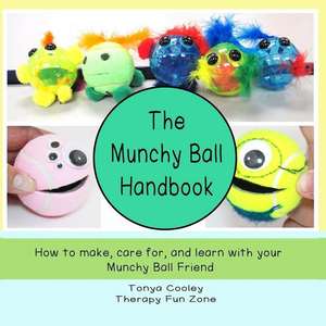 The Munchy Ball Handbook de Tonya M. Cooley