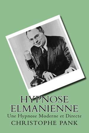 Hypnose Elmanienne de Christophe Pank