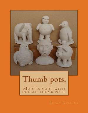 Thumb Pots. de MR Brian Rollins