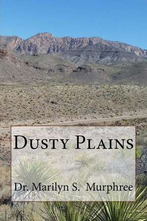 Dusty Plains de Murphree, Dr Marilyn S.