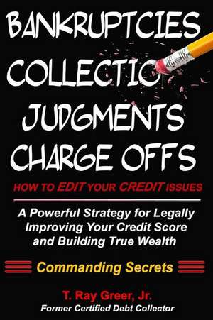 How to Edit Your Credit Issues de T. Ray Greer Jr