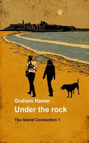 Under the Rock de Graham Hamer