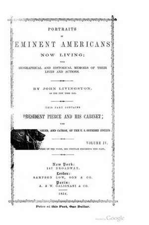 Portraits of Eminent Americans Now Living, with Biographical and Historical Memoirs of There Lives and Actions de John Livingston