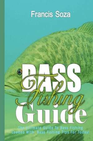 Bass Fishing Guide de Francis Soza