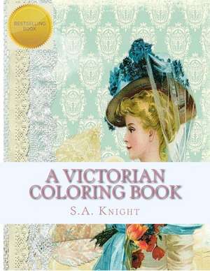 A Victorian Coloring Book de S. a. Knight