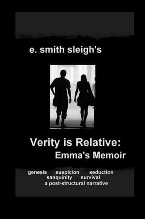 Verity Is Relative de E. Smith Sleigh