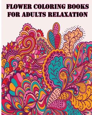 Flower Coloring Books for Adults Relaxation de Five Stars