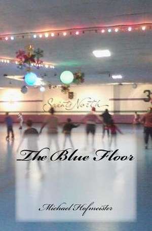 The Blue Floor de Michael Hofmeister