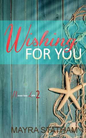 Wishing for You de Mayra Statham