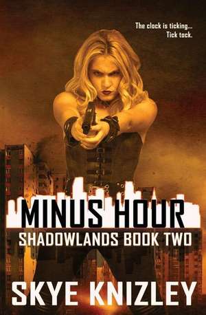 Minus Hour de Skye Knizley