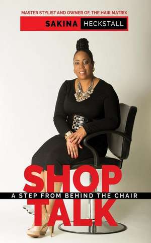 Shop Talk de Mrs Sakina Jennette Heckstall