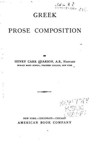 Greek Prose Composition de Pearson, Henry Carr