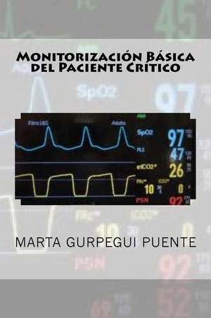 Monitorizacion Basica del Paciente Critico de Marta Gurpegui Puente