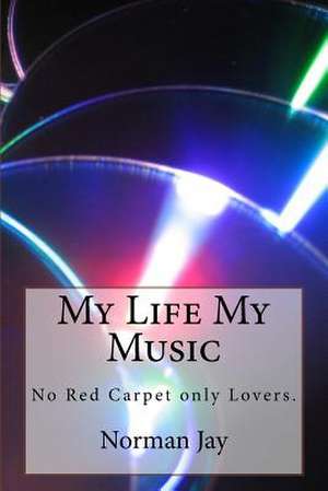 My Life My Music de MR Norman Jay