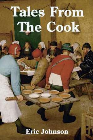 Tales from the Cook de Eric Johnson