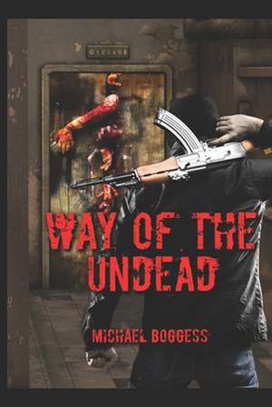 Way of the Undead de Michael Boggess