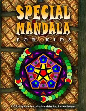 Special Mandala for Kids - Vol.1 de Children's Coloring Books Ages 8. and Up