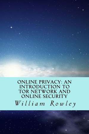 Online Privacy de William Rowley