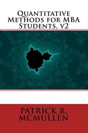 Quantitative Methods for MBA Students, V2 de Patrick R. McMullen