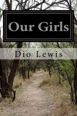 Our Girls de Dio Lewis