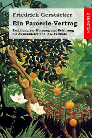 Ein Parcerie-Vertrag de Friedrich Gerstacker