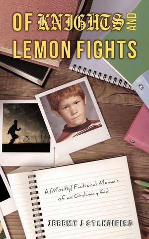 Of Knights and Lemon Fights de Jeremy J. Standifird