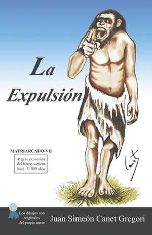 La Expulsion de Juan Simeon Canet Gregori