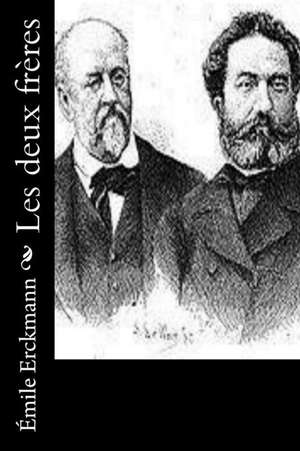 Les Deux Freres de Emile Erckmann