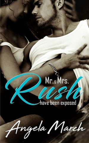 Mr. & Mrs. Rush de Angela March