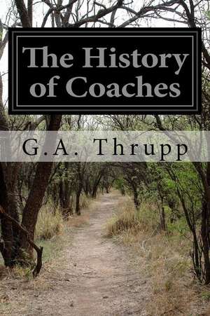 The History of Coaches de G. A. Thrupp