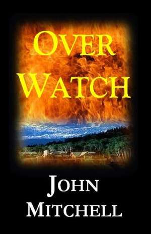 Over Watch de John Mitchell