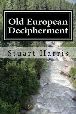 Old European Decipherment de Stuart L. Harris