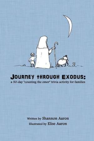 Journey Through Exodus de Shannon Aaron