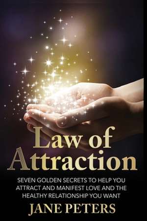 Law of Attraction de Jane Peters