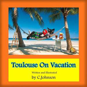 Toulouse on Vacation de MS Cheryl Johnson