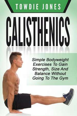 Calisthenics de Jones, Towdie