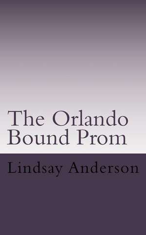 The Orlando Bound Prom de Lindsay Anderson