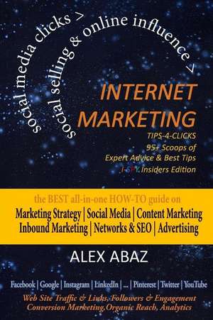 Internet Marketing Tips-4-Clicks-Social Selling & Online Influence-Small Business, Ecommerce & Startups de Alex Abaz