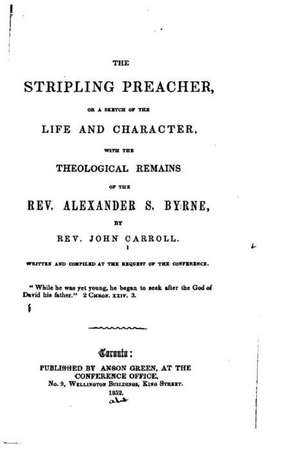 The Stripling Preacher, Or, a Sketch of the Life and Character de John Carroll