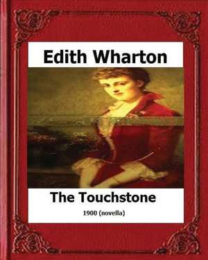 The Touchstone (1900) by de Edith Wharton