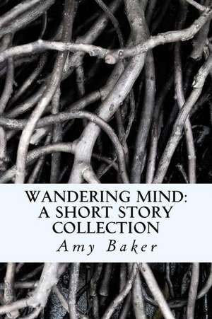 Wandering Mind de Amy Baker