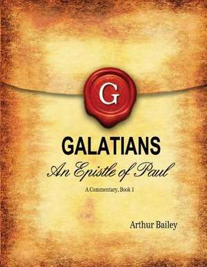 Galatians de Arthur Bailey