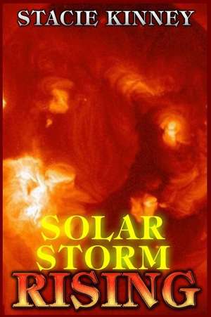 Solar Storm Rising de S. R. Kinney