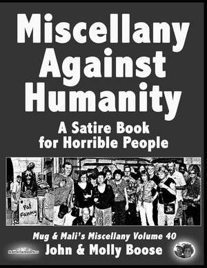 Miscellany Against Humanity de John H. Boose