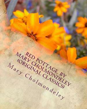 Red Pottage. by Mary Cholmondeley (Original Classics) de Mary Cholmondeley