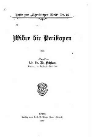 Wider Die Perikopen de M. Schian