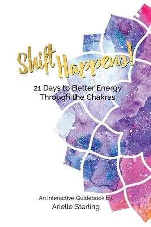 Shift Happens! de Arielle Sterling