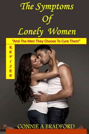 The Symptoms of Lonely Women de Connie a. Bradford