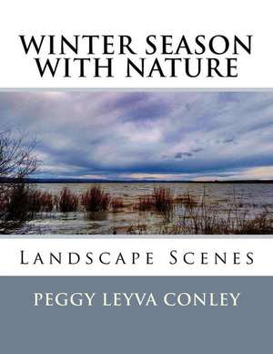 Winter Season with Nature de Peggy Leyva Conley